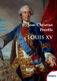 Title: Louis XV, Author: Jean-Christian Petitfils