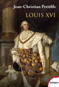 Title: Louis XVI, Author: Jean-Christian Petitfils