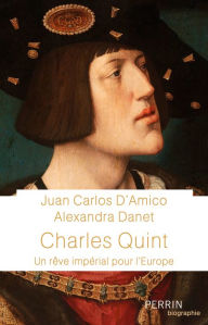 Title: Charles Quint, Author: Juan Carlos d' Amico