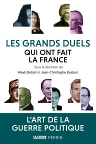 Title: Les grands duels qui ont fait la France, Author: Place des éditeurs