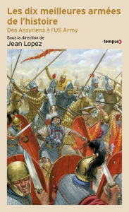 Title: Les dix meilleures armées de l'histoire, Author: Collectif