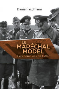 Title: Le maréchal Model, Author: Daniel Feldmann