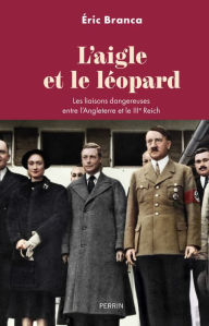 Title: L'aigle et le léopard, Author: Éric Branca