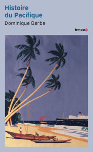 Title: Histoire du Pacifique, Author: Dominique Barbe
