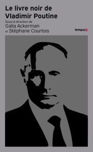 Title: Le Livre noir de Vladimir Poutine, Author: Collectif