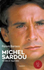 Michel Sardou, Vérités et Légendes