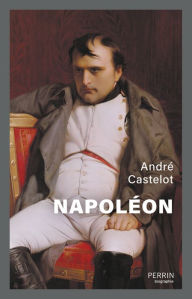 Title: Napoléon, Author: André Castelot