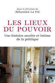 Title: Les lieux du pouvoir, Author: Collectif