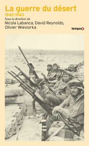 Title: La guerre du désert, 1940-1943, Author: Place des éditeurs