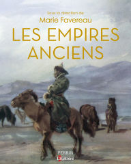 Title: Les Empires anciens, Author: Marie Favereau