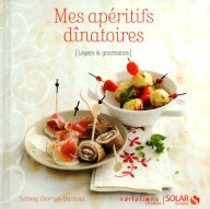 Title: Mes apéritifs dînatoires - Variations Légères, Author: Solveig Darrigo-Dartinet