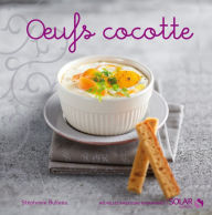 Title: Oeufs cocotte, Author: Stéphanie Bulteau