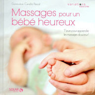 Title: Massages pour un bébé heureux, Author: Geneviève-Camille Pascal