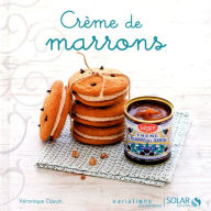 Title: Créme de marrons - Variations Gourmandes, Author: Véronique Cauvin