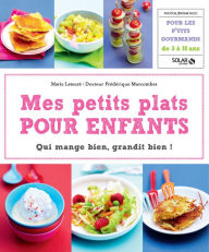 Title: Mes petits plats pour enfants, Author: Frédérique MARCOMBES