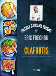 Title: Clafoutis - Eric Fréchon, Author: Éric Frechon