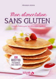 Title: Mon alimentation sans gluten, Author: Véronique Liégeois