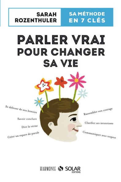 Parler vrai pour changer sa vie