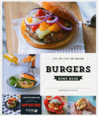 Title: Burgers homemade - Les délices de Solar, Author: Véronique Cauvin