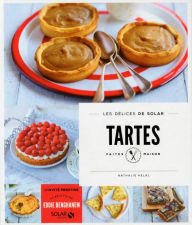 Title: Tartes faites maison - Les délices de Solar, Author: Nathalie HELAL