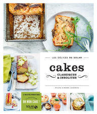 Title: Cakes classiques et insolites - Les délices de Solar, Author: Sylvie Girard-Lagorce