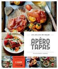 Title: Apéros tapas - Les délices de Solar, Author: Sylvie Girard-Lagorce