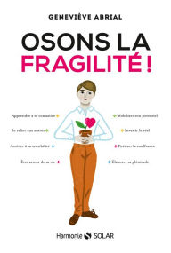 Title: Osons la fragilité, Author: Geneviève Abrial