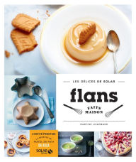 Title: Flans faits maison - Les délices de Solar, Author: Martine Lizambard