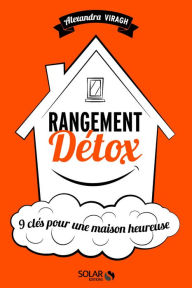 Title: Rangement detox, Author: Alexandra VIRAGH