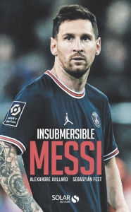 Title: Insubmersible Messi, Author: Alexandre Juillard