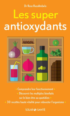 Les Super Antioxydants By Rose Razafimbelo Nook Book Ebook