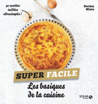 Title: Les basiques de la cuisine - super facile, Author: Dorian Nieto