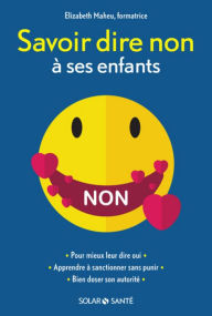 Title: Savoir dire non à ses enfants, Author: Elisabeth MAHEU