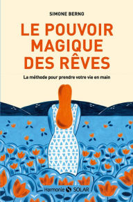 Title: Le pouvoir magique des rêves, Author: Simone Berno