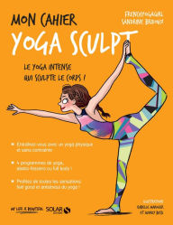 Title: Mon cahier Yoga sculpt, Author: Sandrine Bridoux