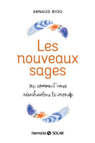 Title: Les nouveaux sages, Author: Arnaud RIOU