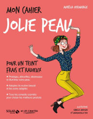 Title: Mon cahier Jolie peau, Author: Aurélia Hermange