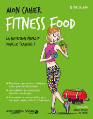 Title: Mon cahier Fitness food, Author: Élodie Sillaro