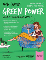 Title: Mon cahier Green power, Author: Françoise Couic-Marinier