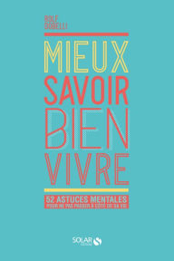 Title: Mieux savoir bien vivre, Author: Rolf Dobelli