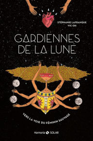 Title: Gardiennes de la lune, Author: Stéphanie Lafranque