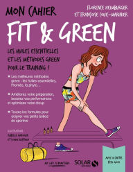 Title: Mon cahier Fit & green, Author: Florence Heimbuger