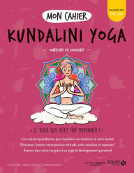 Title: Mon cahier Kundalini yoga, Author: Ombeline de Louvigny