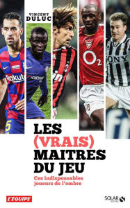 Title: Les (vrais) maîtres du jeu, Author: Vincent Duluc