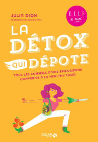 Title: La détox qui dépote - ELLE & moi, Author: Julia Dion
