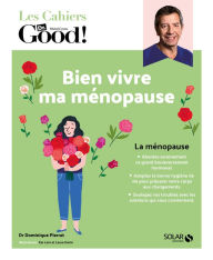Title: Cahier Dr Good ! Bien vivre ma ménopause, Author: Dominique Pierrat