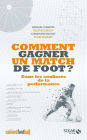 Comment gagner un match de foot ?