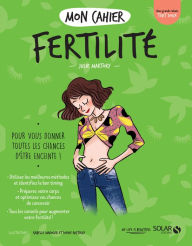 Title: Mon cahier Fertilité, Author: Julie Martory