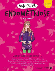 Title: Mon cahier Endométriose, Author: Adèle Bauville