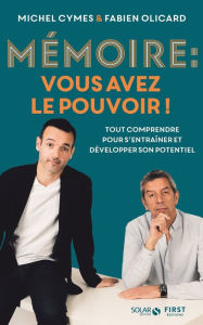 Title: Mémoire, vous avez le pouvoir, Author: Michel Cymes